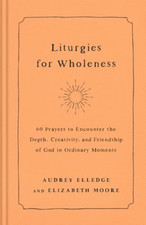 Liturgies for Wholeness: 60