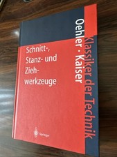 Schnitt-, Stanz- und Ziehwerkzeuge: Klassiker der Technik , Oehler & Kaiser