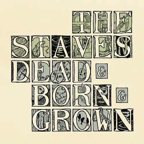 Staves the dead born grown - &, born&grown