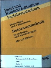 Reinraumtechnik : Grundlagen u. Anwendungen. Kontakt & Studium ; Bd. 252 Seitz, 