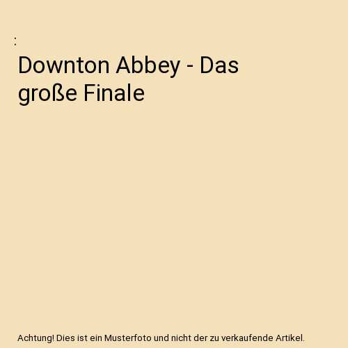 Downton abbey das - abbey,