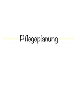 Prüfungsthema - Pflegeplanung