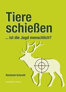 Tiere schießen ist die - schießen, ...