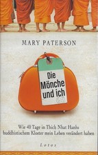 Mary Paterson - Die Mönche und ich (Kloster, Buddhismus, Thich Nhat Hanh) Geb.