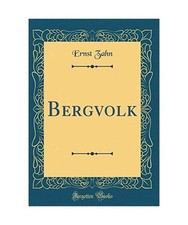 Bergvolk [Classic Reprint]