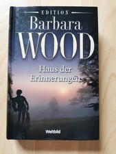Barbara Wood - Haus der Erinnerung
