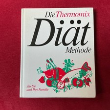 Die Thermomix Diät Methode für Sie und Ihre Familie von Anna Rüdel