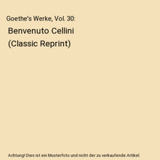 Goethe's Werke, Vol. 30
