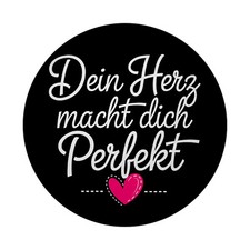 Dein Herz macht dich perfekt