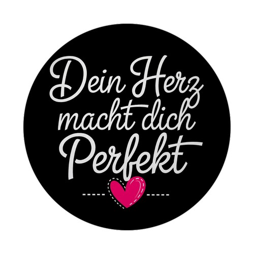 Dein herz macht dich - macht, perfekt