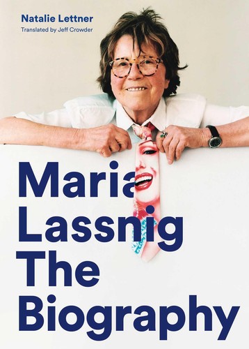 Maria lassnig the biography - lassnig:,