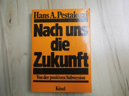 Nach uns die - zukunft, –