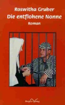 Die entflohene nonne von - nonne,
