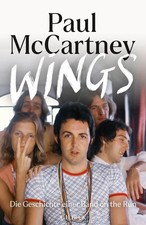 Wings Die Geschichte einer Band on the Run Paul McCartney Buch 549 S. Deutsch