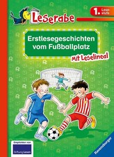 Erstlesegeschichten vom Fußballplatz - Leserabe 1. Klasse - Erstlesebuch für Kin