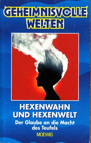 Hexenwahn und hexenwelt der - hexenwahn,