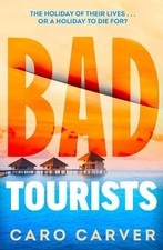 Bad Tourists: Escape to the