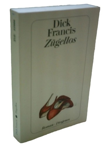 Zügellos von dick francis - von,