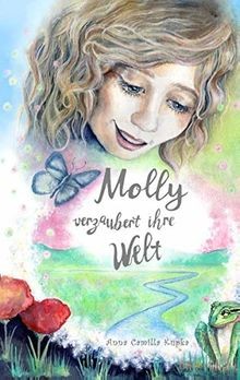 Molly verzaubert ihre welt - molly, von