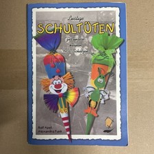 Bastelbuch Lustige Schultüten für unsere kleinen ABC-Schützen