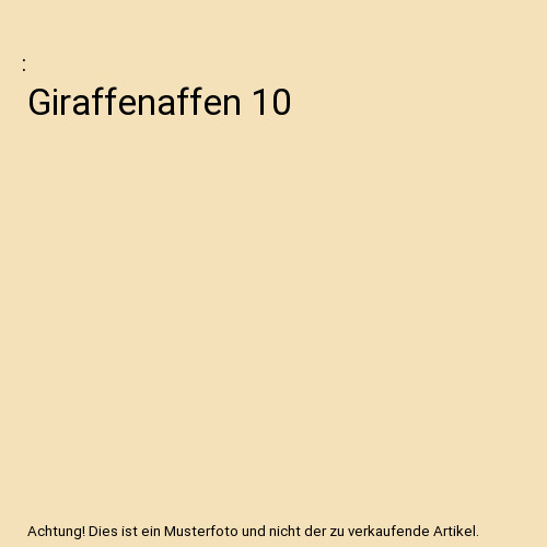 Giraffenaffen - , 10