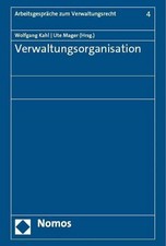 Verwaltungsorganisation (Arbeitsgespräche zum Verwaltungsrecht)