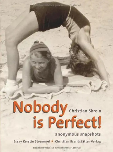 Nobody perfect - nobody, perfect!