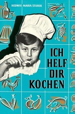 Ich helf dir kochen: Was allen