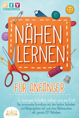 Nähen lernen für anfänger - nÄhen,