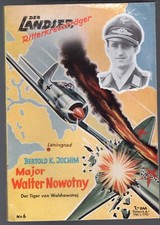 DER LANDSER RITTERKREUZTRÄGER Nr. 6 / MAJOR WALTER NOWOTNY