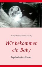 Wir bekommen ein Baby | Tagebuch einer Mutter | Manja Herold (u. a.) | Buch