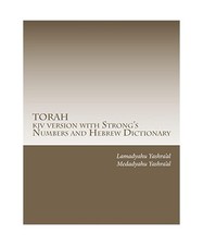 Torah: King James Version, Study the Torah With the Strong's Numbers and Diction