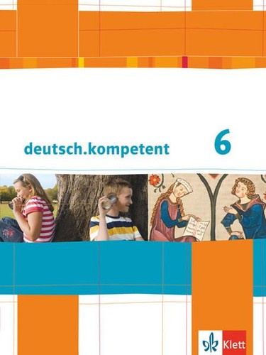 Deutsch kompetent schulbuch - deutsch.kompetent, 6: