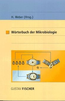 Wörterbuch der mikrobiologie - der,