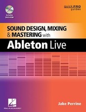 Sound Design, Mixing, & Mastering with Ableton Live 8 (Music Pro