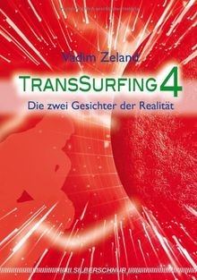 Transsurfing die zwei - 4:,