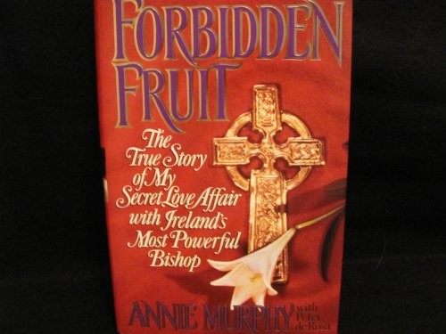 Forbidden fruit the true - forbidden,