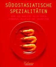 Culinaria. Südostasiatische Spezialitäten. Eine kulinari... | Buch | Zustand gut