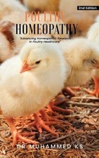 GEFLÜGELHOMÖOPATHIE "Advancing Homöopathic Research in Poultry Healthcare" (Editi