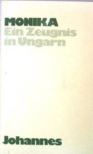 Ein Zeugnis in Ungarn. Monika