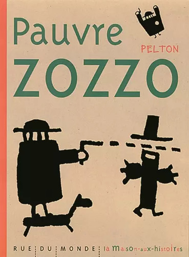 Pauvre zozzo pelton - zozzo,,