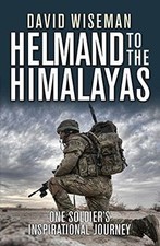 Helmand to the Himalayas: One Soldiers Inspirat... | Book | condition very good