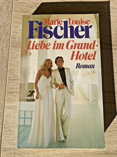 Liebe grandhotel von marie - liebe,