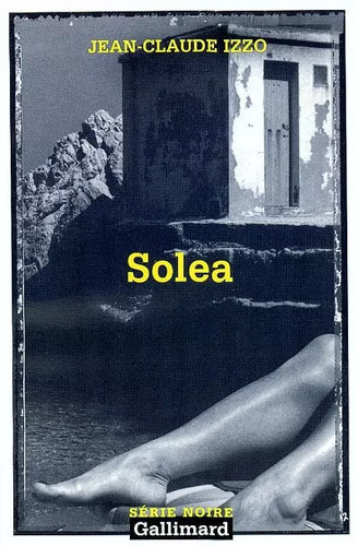 Solea jean claude izzo - solea,, jean-claude