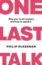 One Last Talk: Why Your Truth