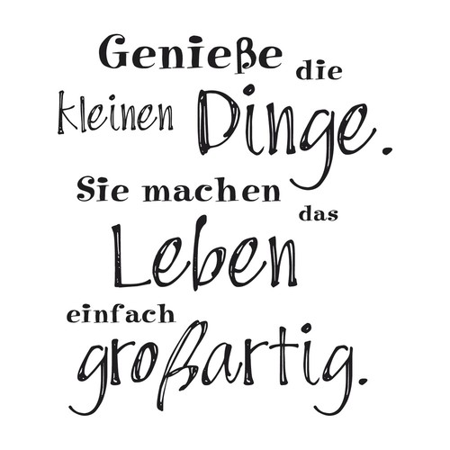 Stempel genieße die kleinen - die,