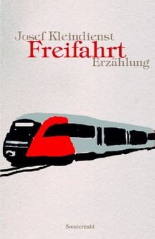 Freifahrt erzählung von - erzählung,