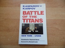 Battle of the Titans Kasparov - Karpov 1990 New York - Lyons by Keene Batsford