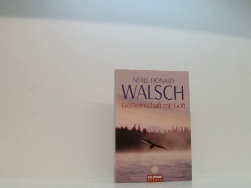 Gemeinschaft mit gott - gott, neale