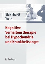 Kognitive Verhaltenstherapie bei Hypochondrie und Krankheitsangst Buch Springer
